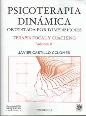 Portada de PSICOTERAPIA DINÁMICA ORIENTADA POR DIMENSIONES. VOLUMEN II. TERAPIA FOCAL Y COACHING