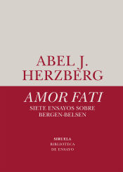 Portada de Amor fati. Siete ensayos sobre Bergen-Belsen