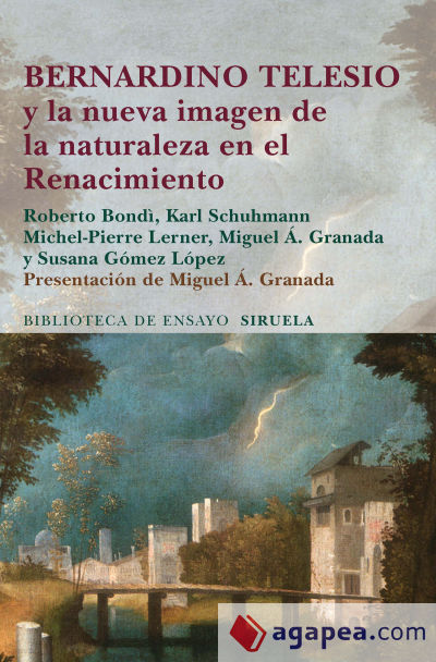 Bernardino Telesio y la nueva imagen de la naturaleza en el Renacimiento