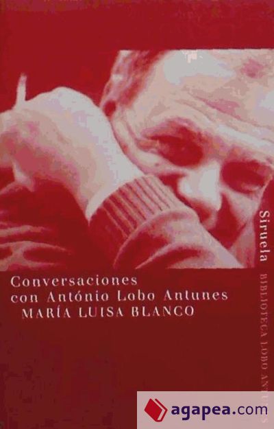 Conversaciones con António Lobo Antunes