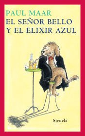 Portada de El Se&ntilde;or Bello y el elixir azul