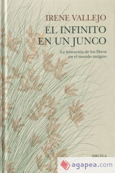 El infinito en un junco: La invención de los libros en el mundo antiguo