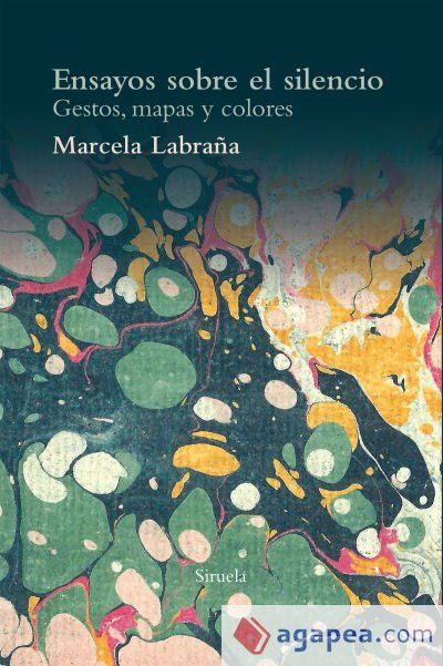 Ensayos sobre el silencio: Gestos, mapas y colores