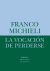 Portada de La vocación de perderse, de Franco Michieli