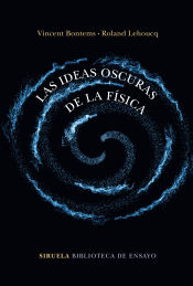 Portada de Las ideas oscuras de la física