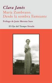 Portada de María Zambrano. Desde la sombra llameante