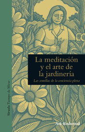 Portada de Meditación y arte en la jardinería, La - Las semillas de la conciencia plena