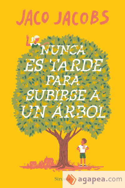 Nunca es tarde para subirse a un árbol