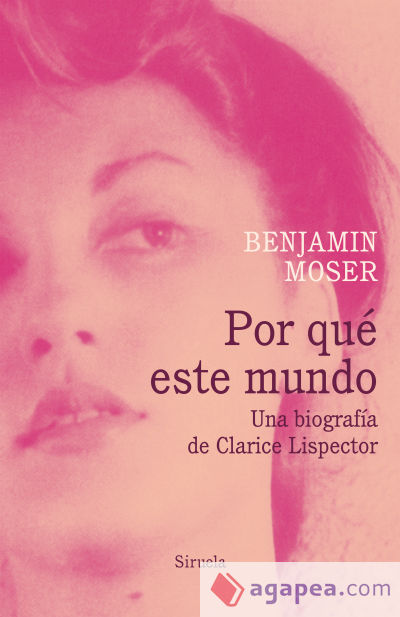 Por qué este mundo. Una biografía de Clarice Lispector