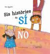 Sis històries sobre el Sí i el No