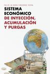 Sistema econ&oacute;mico de inyecci&oacute;n, acumulaci&oacute;n y purgas