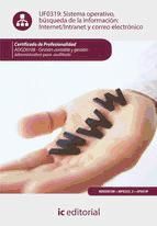 Portada de Sistema operativo, búsqueda de información: internet-intranet y correo electrónico. ADGD0108 (Ebook)