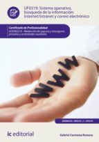 Portada de Sistema operativo, búsqueda de información: internet/intranet y correo electrónico. ADGN0210 (Ebook)