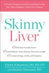 Skinny Liver: A Proven Program to Prevent and Reverse the New Silent Epidemic--Fatty Liver Disease