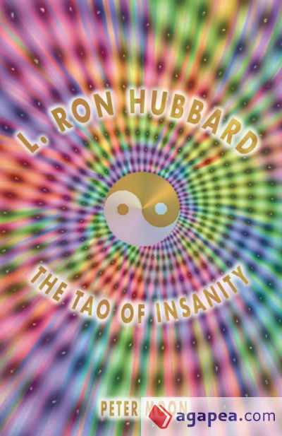 L. Ron Hubbard - The Tao of Insanity