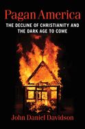 Portada de Pagan America: The Decline of Christianity and the Dark Age to Come