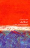 Slang: A Very Short Introduction