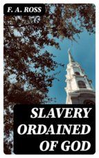 Portada de Slavery Ordained of God (Ebook)