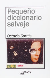 Portada de PEQUEÑO DICCIONARIO SALVAJE