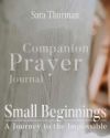 Small Beginnings Companion Prayer Journal