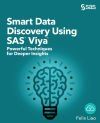 Smart Data Discovery Using SAS&Acirc;&reg; Viya&Acirc;&reg;