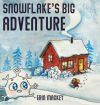 Snowflake&acirc;s Big Adventure