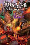 So I'm a Spider, So What?, Vol. 2 (light novel)