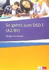 So geht's zum dsd i, libro de ejercicios + tests