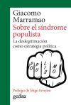 Sobre el s&iacute;ndrome populista: La deslegitimaci&oacute;n como estrategia pol&iacute;tica