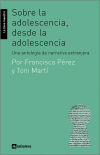 Sobre la adolescencia, desde la adolescencia