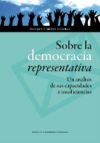 Sobre la democracia representativa. Un análisis de sus capacidades e insuficiencias