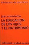 Sobre la vanagloria, la educación de los hijos y el matrimonio