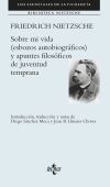 Sobre mi vida (esbozos autobiogr&aacute;ficos) y apuntes filos&oacute;ficos de juventud temprana