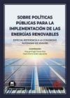 Sobre Pol&iacute;ticas P&uacute;blicas Para La Implementaci&oacute;n De Las Energ&iacute;as Renovables