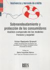Sobreendeudamiento y protección de los consumidores. Análisis comparado de los modelos francés y español