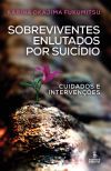 Sobreviventes enlutados por suic&iacute;dio - Cuidados e interven&ccedil;&otilde;es