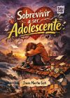 Sobrevivir A Ser Adolescente