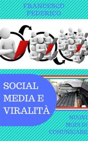 Portada de Social Media e Viralità: Nuovi Modi di Comunicare (Ebook)