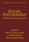Social Psychology, Third Edition: Handbook of Basic Principles