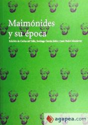 Portada de Maimónides y su época : actas del congreso internacional celebrado en Córdoba del 6 al 9 de septiembre de 2004
