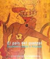 Portada de PAIS DE QUETZAL GUATEMALA MAYA E HISPANA SEACE