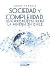 Sociedad y Complejidad, Una propuesta para la mine