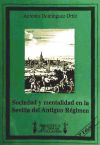 Sociedad y mentalidad en la Sevilla del antiguo régimen