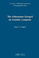 Portada de The Johannine Gospel in Gnostic Exegesis