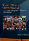 Sociología de las organizaciones. Influencia de las tecnologías de la informació