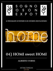 Sogno o son Expo? - 04 HOMI sweet HOMI (Ebook)