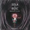 Sola al Bosc