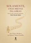 Solamente unas breves palabras: Vida y obra del Compositor Pedro Morales