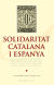 Solidaritat Catalana i Espanya