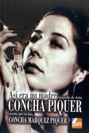 Portada de Así era mi madre: Biografía de donde Concha Piquer